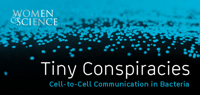 Tiny Conspiracies: Cell-to-Cell Communication in Bacteria