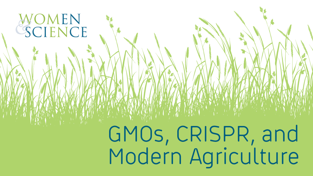 GMOs, CRISPR, and Modern Agriculture